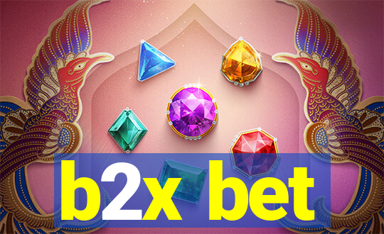 b2x bet